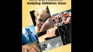 Trauma Brain amp Relationship Helping Children Heal [upl. by Fergus912]