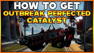 DESTINY 2 How To Get OUTBREAK PERFECTED CATALYST [upl. by Ashley]