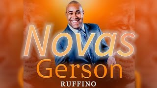 Gerson Rufino Músicas NOVAS Lançamentos [upl. by Eriuqs800]