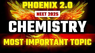 Phoenix 20 Chemistry Most Important Video for NEET 2025 [upl. by Parrnell]