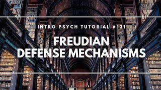 Freudian Defense Mechanisms Intro Psych Tutorial 131 [upl. by Tybie]