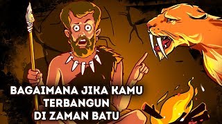 Bagaimana Jika Kamu Harus Hidup Sehari di Zaman Batu [upl. by Lathan]