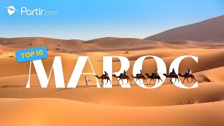 Top 10 des incontournables du Maroc [upl. by Nwahser]