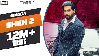 SHEH 2 Official Song Singga Ft Ellde  Latest Punjabi Songs 2019  Badnaam Group [upl. by Peih]