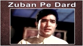 Zuban Pe Dard Bhari Daastan  Mukesh  Rajesh Khanna Raaj Kumar Mala Sinha [upl. by Yordan153]