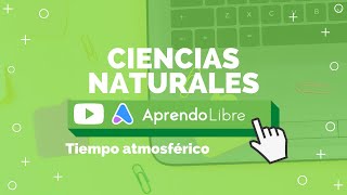 CIENCIAS NATURALES  Tiempo atmosférico  2º Básico 78 años [upl. by Marleah7]