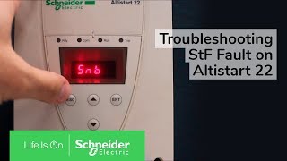 Troubleshooting StF Fault on Altistart 22  Schneider Electric Support [upl. by Anahsahs]