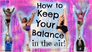 Cheer  How To Keep Your Balance In Stunts  Tips And Drills For Flyers [upl. by Pantheas552]