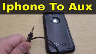 How To Connect An Iphone To Aux InputSuper Easy Tutorial [upl. by Ilamad646]