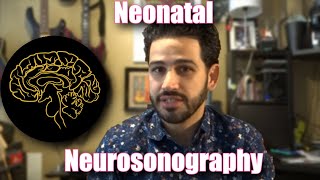 Neonatal Neurosonography  Anatomy and Protocol [upl. by Osmo]