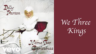 Dolly Parton  We Three Kings Official Audio [upl. by Nangem184]