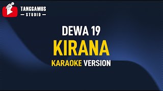 Kirana  Dewa 19 Karaoke [upl. by Notac694]