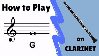 How to Play quotGquot on Clarinet [upl. by Arikat]