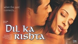 Dil Ka Rishta  Official Trailer  Arjun Rampal amp Aishwarya Rai [upl. by Strickler977]