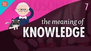 The Meaning of Knowledge Crash Course Philosophy 7 [upl. by Aisak866]