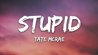 Tate McRae  stupid Lyrics [upl. by Hsekar]