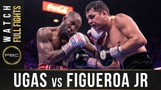 Figueroa Jr vs Ugas FULL FIGHT July 20 2019  PBC on FOX PPV [upl. by Aicilihp976]