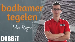 Badkamermuur tegelen met Roger [upl. by Anahc]