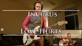 Incubus  Love Hurts Guitar cover [upl. by Trahurn]