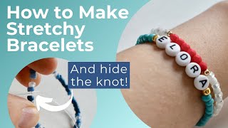 How to Make Stretchy Bracelets And hide the knot [upl. by Dupuy]