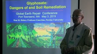 Don Huber  Glyphosate  Dangers and Soil Remediation [upl. by Nedearb]