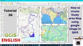 How to Create Study Area Map Using Google Earth or ESRI Image in QGIS [upl. by Anem]