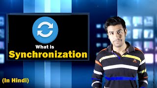 What is Synchronization  Full explanation in Hindi [upl. by Tally25]