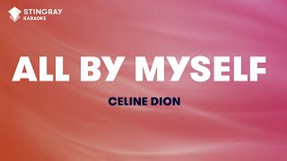 Céline Dion  All By Myself Karaoke With Lyrics [upl. by Misaq235]