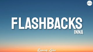 INNA  Flashbacks lyrics [upl. by Tabib]