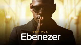 Ben Pol  EBENEZER Official Audio  SMS SKIZA to 7916866 to 811 [upl. by Une82]