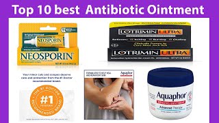 10 best Antibiotic Ointment [upl. by Ailisec]