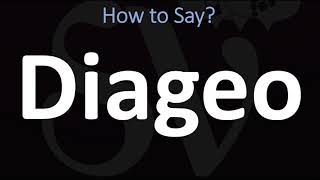 How to Pronounce Diageo CORRECTLY [upl. by Burman]