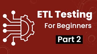 Part 2 ETL Testing [upl. by Frantz555]