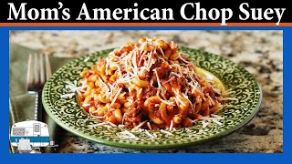 My Moms American Chop Suey Recipe [upl. by Anelrad]