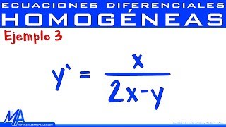 Ecuaciones diferenciales Homogéneas  Ejemplo 3 [upl. by Aissatsana]