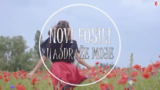 Novi Fosili  Najdraže moje Official lyric video [upl. by Aihsel]