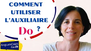 Comment bien utiliser lauxiliaire DO en anglais [upl. by Ehsiom]