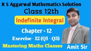 Integration  Indefinite Integral  Introduction  Class 12  R S Aggarwal Maths Solution Class 12th [upl. by Merissa]