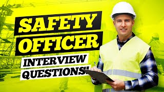 SAFETY OFFICER Interview Questions amp Answers  HSE Safety Officer Questions amp Answers [upl. by Iba]