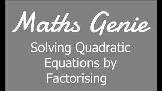 Solving Quadratic Equations by Factorising [upl. by Schulz]