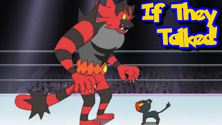 IF POKÉMON TALKED Litten Wants to Battle Incineroar [upl. by Kreit]