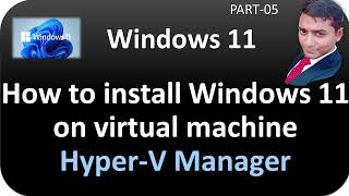 install Windows 11 on Hyper V [upl. by Lodi995]