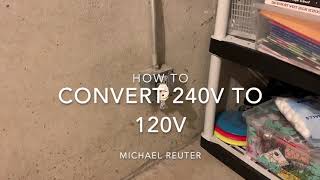 Converting a 240v outlet to 120v [upl. by Glanville]