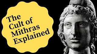 The Cult of Mithras Explained [upl. by Nitsreik]