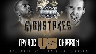 TAY ROC VS CHARRON UDUBB HS2  HIGH STAKES 2 [upl. by Peh]