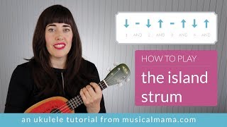 How to Play the Island Strum — Beginning Ukulele Tutorial [upl. by Gagne562]