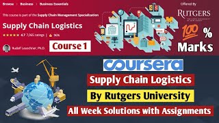 Supply Chain Logistics  Rutgers University  Coursera  All Week Solutions with Assignment Answers [upl. by Rafaellle]