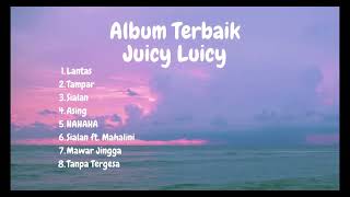 ALBUM JUICY LUICY TERBARU [upl. by Harlamert473]