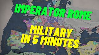 Imperator Rome Military in 5 Minutes [upl. by Aldwon813]