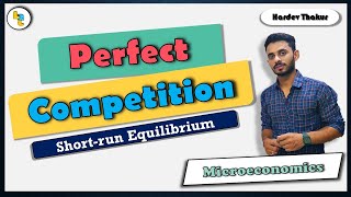 34 Perfect competition Short run equilibrium by Hardev Thakur [upl. by Elleira]